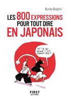 Les 800 expressions pour tout dire en japonais