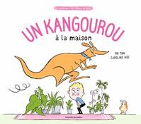 La compagnie des drôles de bêtes, Un kangourou à la maison