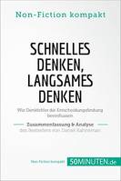 Schnelles Denken, langsames Denken. Zusammenfassung & Analyse des Bestsellers von Daniel, Wie Denkfehler die Entscheidungsfindung beeinflussen