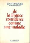 De la France considérée comme une maladie