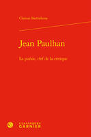 Jean Paulhan, La poésie, clef de la critique