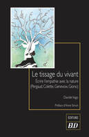 Le tissage du vivant, Écrire l'empathie avec la nature (Pergaud, Colette, Genevoix, Giono)