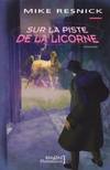 Sur la piste de la licorne, fable nocturne