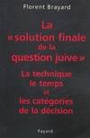 La «solution finale de la question juive», La technique, le temps et les catégories de la décision