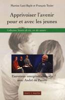 Apprivoiser l'avenir pour et avec les jeunes, Entretiens intergénérationnels avec André de Peretti