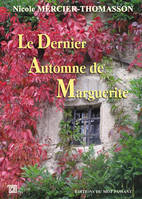 DERNIER AUTOMNE DE MARGUERITE (Le), roman