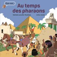 Documentaires Au temps des pharaons, Suis-moi...