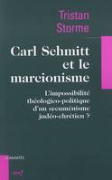 Carl Schmitt et le marcionisme, l'impossibilité théologico-politique d'un oecuménisme judéo-chrétien ?