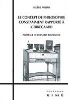 Concept de Philosophie Constamment Rapporté a Kierkegaard, Rapporte a Kierkegaard