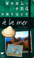 WEEK-END NATURE A LA MER