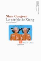 Le périple de Xiang et autres nouvelles, et autres nouvelles