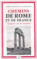 Chemins de Rome et de France : 50 ans de souvenirs