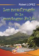 Les naufragés de la montagne Pelée