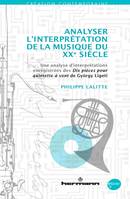 Analyser l'interprétation de la musique du XXe siècle, Une analyse d'interprétations enregistrées des Dix pièces pour quintette à vent de György Ligeti