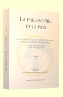 La Philosophie et la paix, actes du XXVIIIe Congrès international de l'Association des sociétés de philosophie de langue française, Università degli studi di Bologna, 29 août-2 septembre 2000