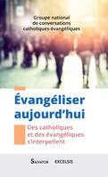 Evangéliser aujourd'hui, Des catholiques et des évangéliques s´interpellent