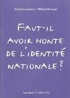 Faut, aut-il avoir honte de l'identité nationale ?