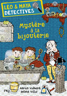 Léo & Maya, les petits détectives, 7, Léo & Maya, détectives - tome 07 Mystère à la bijouterie