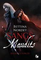 Sangs maudits, 1, Alliance forcée