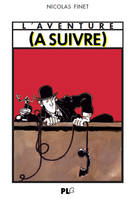 Aventure (L') (A suivre) 1978-1997