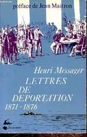 Lettres De Déportation - 1871-1876: 239 Lettres D'un Communard Déporté. Ile d'Oléron, Ile De Ré, Ile Des Pins. Préface et Notes De Jean Maitron, Postface De Charles Vildrac, Île d'Oléron, Île de Ré, Île des Pins