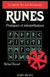 Runes - Sagesse des Arts Divinatoires, pratiques et interprétations