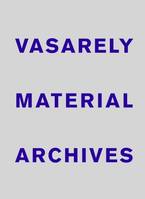 Oran Hoffmann Vasarely Material Archives /franCais/anglais