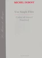 Une simple flûte - Cahier