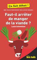 Faut-il arrêter de manger de la viande ?