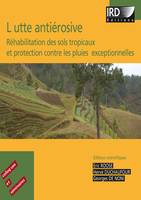 Lutte antiérosive, Réhabilitation des sols tropicaux et protection contre les pluies exceptionnelles