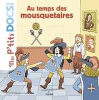 Au temps des mousquetaires, Au temps des mousquetaires