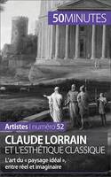 Claude Lorrain et l'esthétique classique, L’art du « paysage idéal », entre réel et imaginaire