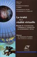 Le traité de la réalité virtuelle  - Volume 2, L'interfaçage, l'immersion et l'interaction en environnement virtuel