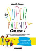 Les Super Parents, c'est vous !