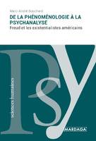 De la phénoménologie à la psychanalyse, Freud et les existentialistes américains