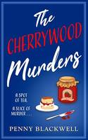 The Cherrywood Murders, An unputdownable cozy murder mystery packed with heart and humour!