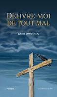 Délivre-moi de tout mal