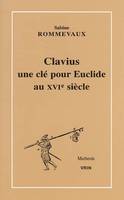 Clavius, une clé pour Euclide au XVIe siècle