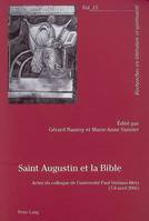 Saint Augustin et la Bible, Actes du colloque de l'Université Paul Verlaine-Metz- (7-8 avril 2005)