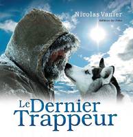 Le Dernier Trappeur, un film produit par Jean-Pierre Bailly