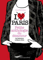 Paris, petite anthologie du désamour, petite anthologie du désamour