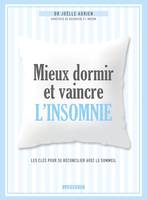 Mieux dormir et vaincre l'insomnie