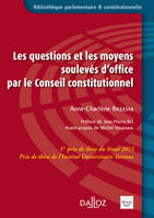 Les questions et les moyens soulevés d'office par le Conseil constitutionnel - 1re ed.