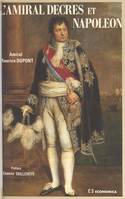 L'amiral Decrès et Napoléon ou La fidélité orageuse d'un ministre