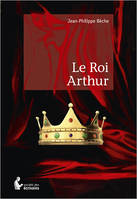 Le roi Arthur