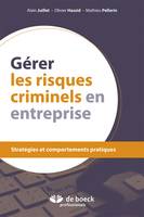 Gérer les risques criminels en entreprise, Stratégies et comportements pratiques