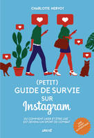 Petit guide de survie sur Instagram, Ou comment liker et être liké est devenu un sport de combat