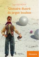 Glossaire illustré du jargon bouliste