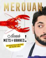 Accords mets & vannes ! / les recettes d'un chef au talent fou !, Les recettes d'un chef au talent fou !