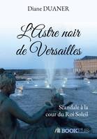 L'Astre noir de Versailles, Scandale de l'enfant noir